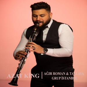 Listen to Ağır Roman & Tallava (Grup Istanbul) song with lyrics from Azat King