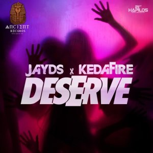 ดาวน์โหลดและฟังเพลง Deserve (Radio) พร้อมเนื้อเพลงจาก Jayds