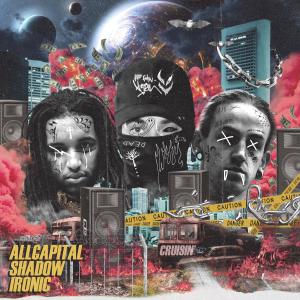 ดาวน์โหลดและฟังเพลง CRUISIN' (feat. Shadow & Ironic) (Explicit) พร้อมเนื้อเพลงจาก ALLCAPITAL