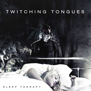 ดาวน์โหลดและฟังเพลง Sleep Therapy พร้อมเนื้อเพลงจาก Twitching Tongues