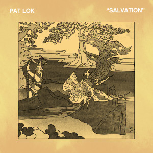 收聽Pat Lok的Salvation歌詞歌曲