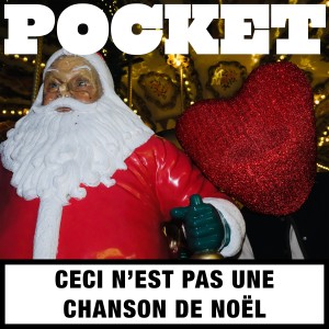 Pocket的專輯Ceci n'est pas une chanson de Noël