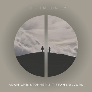 Album f**k, I'm lonely (Acoustic) oleh Tiffany Alvord