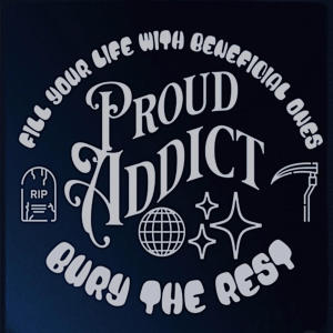 Proud Addict (Explicit)