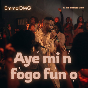 Album Aye Mi n F'ogo Fun O from EmmaOMG