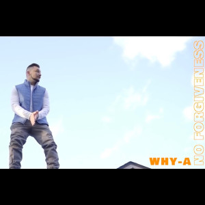 收聽Why A的No Forgiveness (Explicit)歌詞歌曲