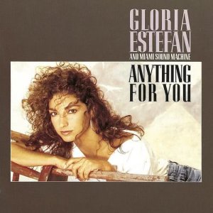 Gloria Estefan and Miami Sound Machine的專輯Anything For You