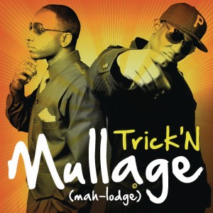 ดาวน์โหลดและฟังเพลง Trick'n (Radio Version) พร้อมเนื้อเพลงจาก Mullage