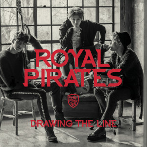 收聽Royal Pirates的Drawing The Line (English Version)歌詞歌曲