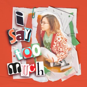 Jaime Wong的專輯I Say Too Much