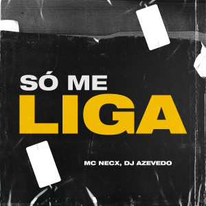 Dengarkan Só Me Liga (Explicit) lagu dari DJ Azevedo dengan lirik