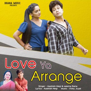 Listen to Love Ya Arrange song with lyrics from Aashish Negi