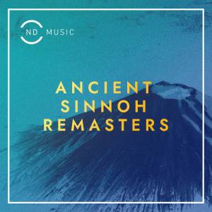 อัลบัม Ancient Sinnoh Remasters ศิลปิน ND Music