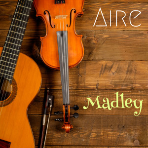 ดาวน์โหลดและฟังเพลง Madley พร้อมเนื้อเพลงจาก Aire