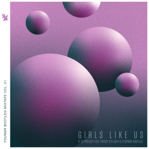 B-15 Project的专辑Girls Like Us (Youngr Bootleg)