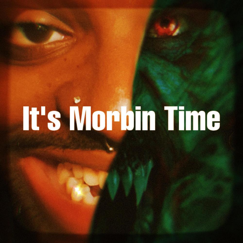 Its Morbin Time