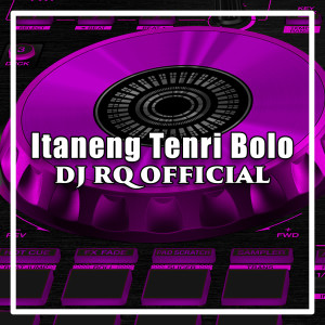 Dengarkan Itaneng Tenri Bolo lagu dari Dj Rq Official dengan lirik