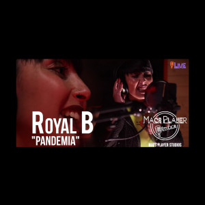 Listen to Pandemia (Live) (Explicit) (Live|Explicit) song with lyrics from Royal B