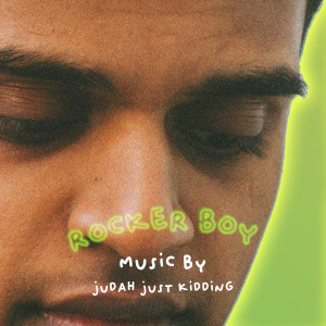 Judah Just Kidding的专辑rocker boy