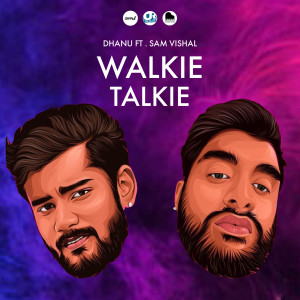 收听Dhanu的Walkie Talkie歌词歌曲