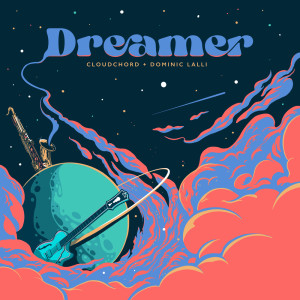 收聽Cloudchord的Dreamer歌詞歌曲