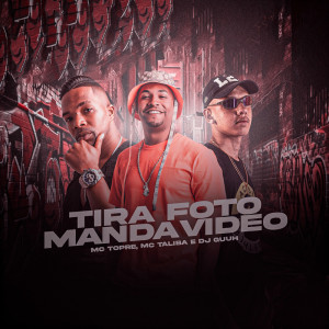 Listen to Tira Foto, Manda Video (Explicit) song with lyrics from DJ Guuh