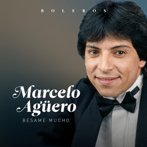 Marcelo Aguero的專輯Besame Mucho