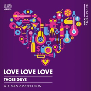 Those Guys的专辑Love Love Love (Dj Spen's Reproduction)