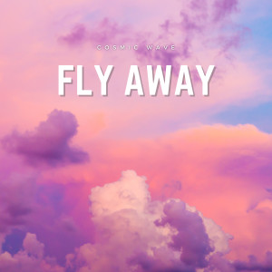Album Fly Away from Cosmic Wave