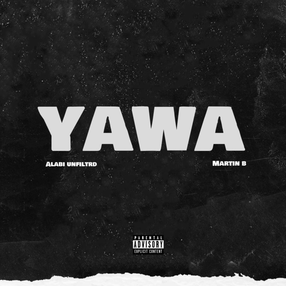 YAWA (feat. Martin B) (Explicit)