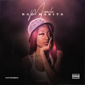 收聽Miracle King的Bad Habits (Explicit)歌詞歌曲