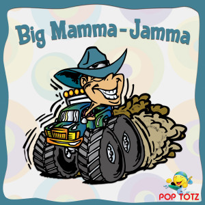 Pop Totz的專輯Big Mamma-Jamma