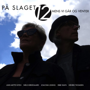 Album Mens Vi Går Og Venter oleh På Slaget 12