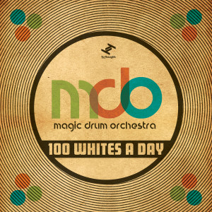 Album 100 Whites a Day oleh Magic Drum Orchestra