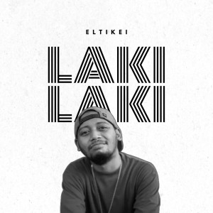 Listen to Laki Laki song with lyrics from Eltikei