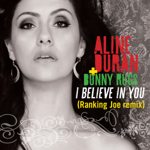 Album I Believe in You (Ranking Joe Remix) oleh Bunny Rugs