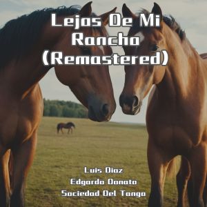 Listen to Lejos De Mi Rancho song with lyrics from Luis Diaz