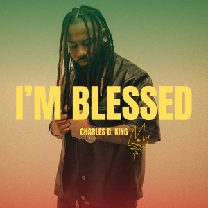 Album I'm Blessed from Charles D. King