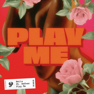 收聽Bella（歐美）的Play Me (Explicit)歌詞歌曲