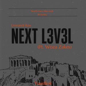 North Face Records的專輯NEXT L3V3L (feat. Woza Zakes)