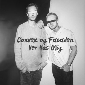 Listen to Her Hos Mig song with lyrics from Convex