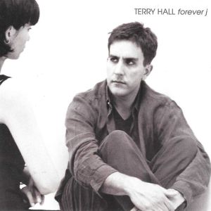 ดาวน์โหลดและฟังเพลง Forever J พร้อมเนื้อเพลงจาก Terry Hall