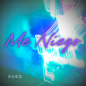 Xuko的專輯Me Niego