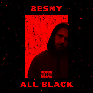 ดาวน์โหลดและฟังเพลง All black (Explicit) พร้อมเนื้อเพลงจาก Besny