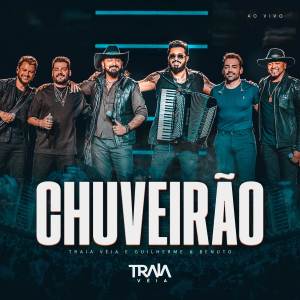 收聽Traia Véia的Chuveirão (Ao Vivo)歌詞歌曲