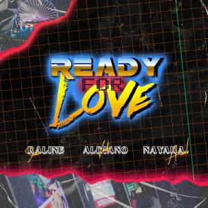 收聽VIDI的Ready For Love Feat. Raline Shah & A. Nayaka歌詞歌曲