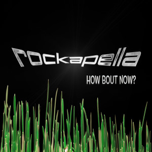 Listen to How Bout Now? song with lyrics from Rockapella