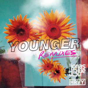 收聽Jonas Blue的Younger (Myon Remix)歌詞歌曲