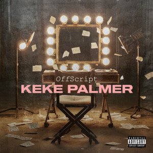 Keke Palmer的專輯Off Script (Explicit)