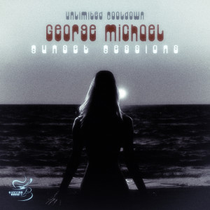 อัลบัม Sunset Sessions: George Michael ศิลปิน Unlimited Cooldown